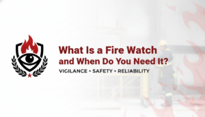 What Is Fire Watch